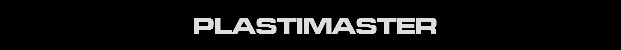 PLASTIMASTER